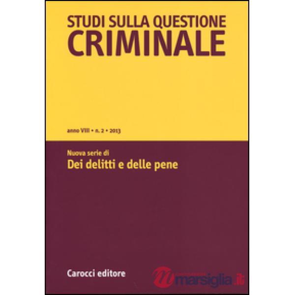 Studi sulla questione criminale (2013). Vol. 2