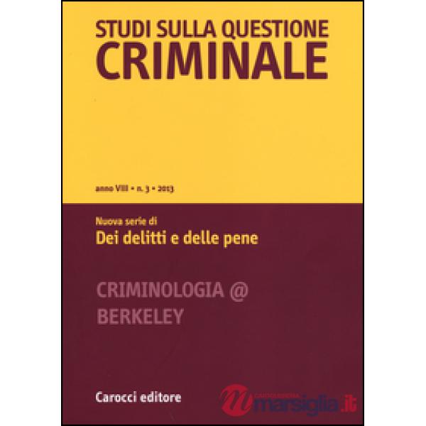 Studi sulla questione criminale (2013). Vol. 3