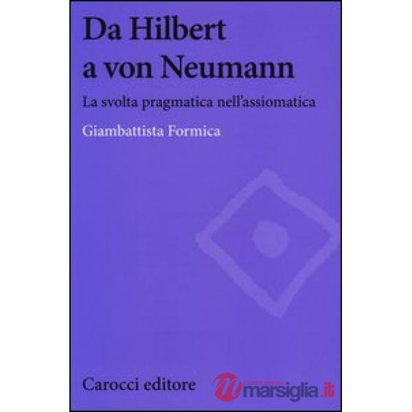 Da Hilbert a von Neumann. La svolta pragmatica nell'assiomatica