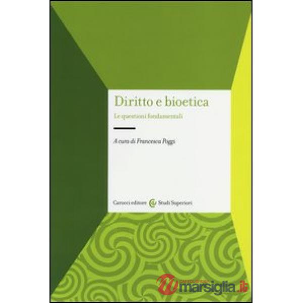 Diritto e bioetica. Le questioni fondamentali
