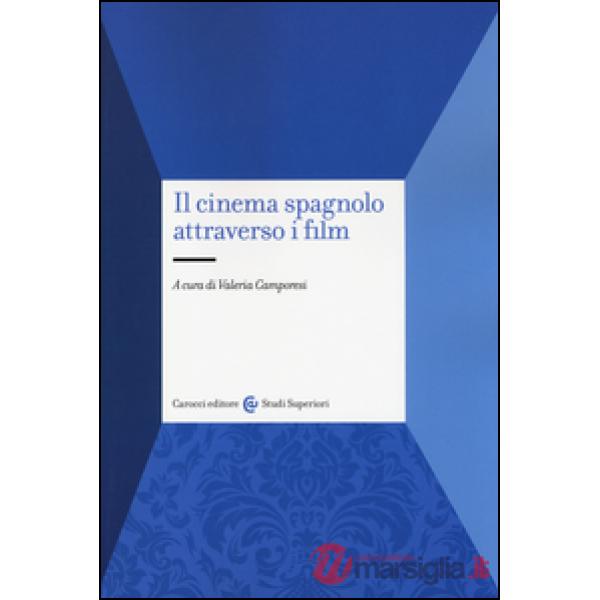 Cinema spagnolo attraverso i film (Il)