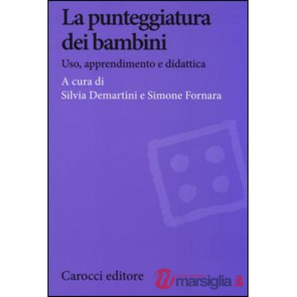 Punteggiatura dei bambini. Uso, apprendimento e didattica (La)
