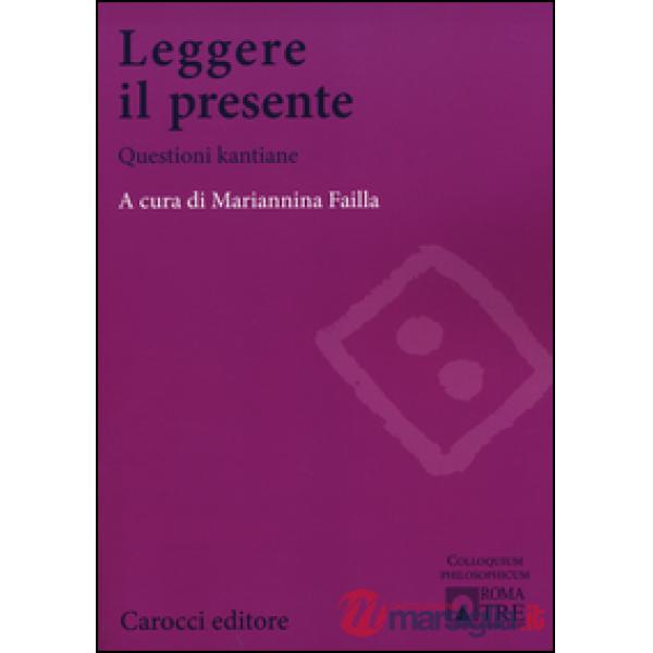 Leggere il presente. Questioni kantiane
