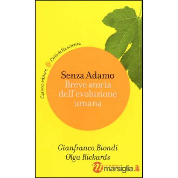 Senza Adamo. Breve storia dell'evoluzione umana