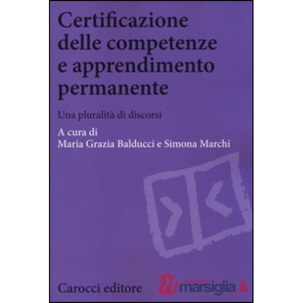 Certificazione delle competenze e apprendimento permanente. Una pluralità di discorsi