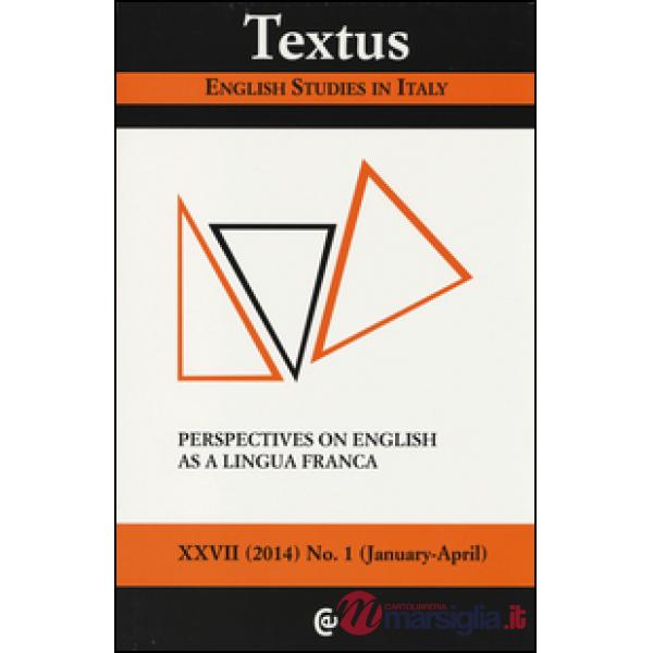 Textus. English studies in Italy (2014). Vol. 1: Perspectives on English as ling