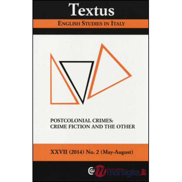 Textus. English studies in Italy (2014). Vol. 2: Postcolonial crimes: crime fict