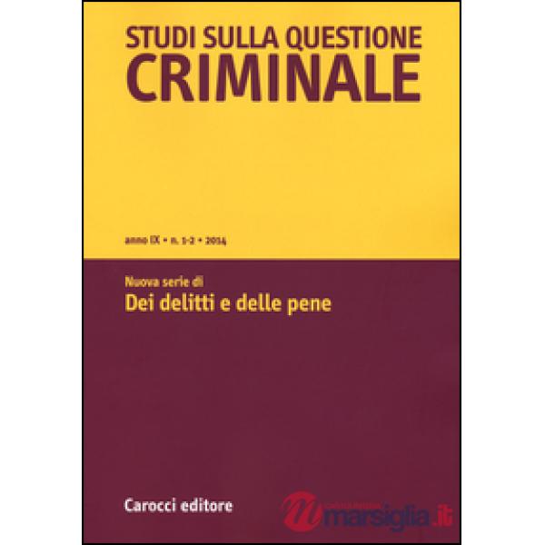 Studi sulla questione criminale (2014). Vol. 1-2