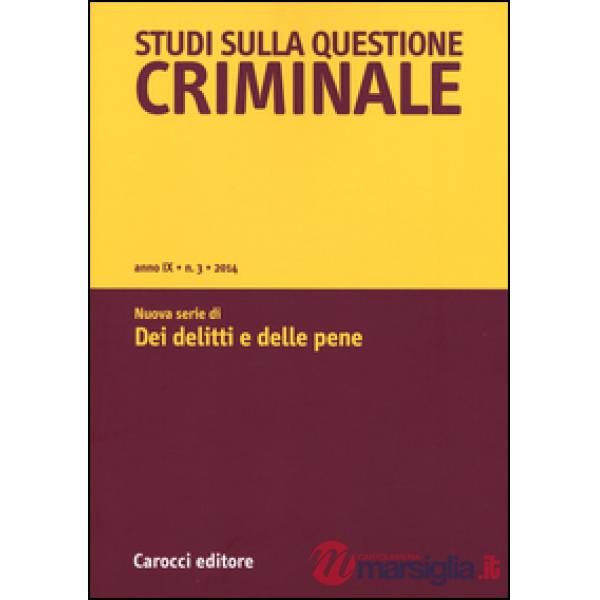 Studi sulla questione criminale (2014). Vol. 3