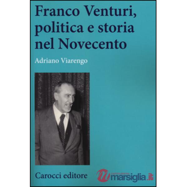 Franco Venturi, politica e storia nel Novecento