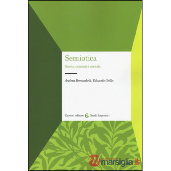 Semiotica. Storia, contesti e metodi
