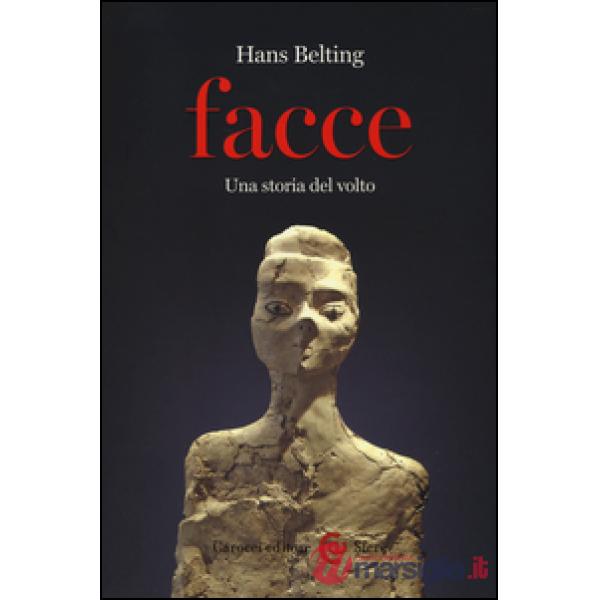 Facce. Una storia del volto
