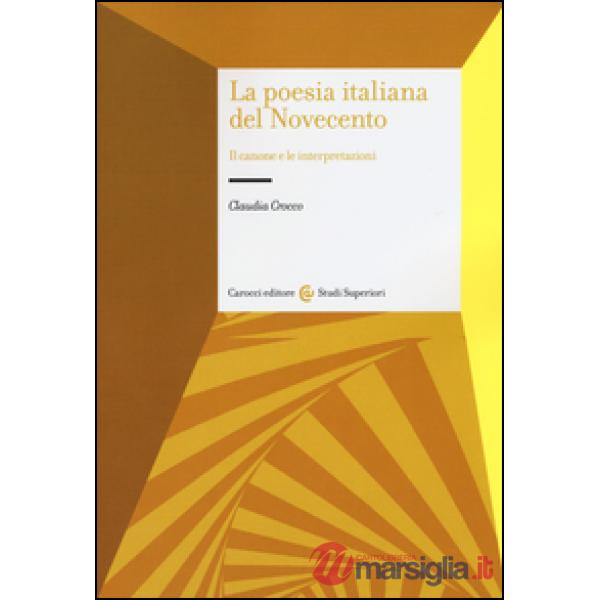 Poesia italiana del Novecento. Il canone e le interpretazioni (La)