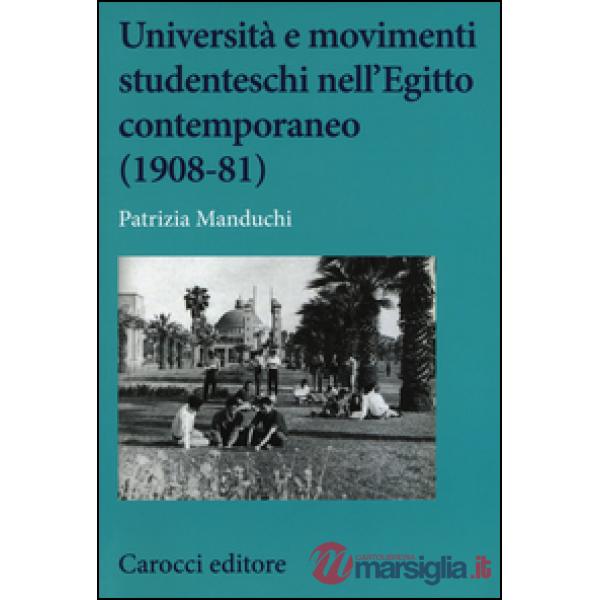 Università e movimenti studenteschi nell'Egitto contemporaneo (1908-81)
