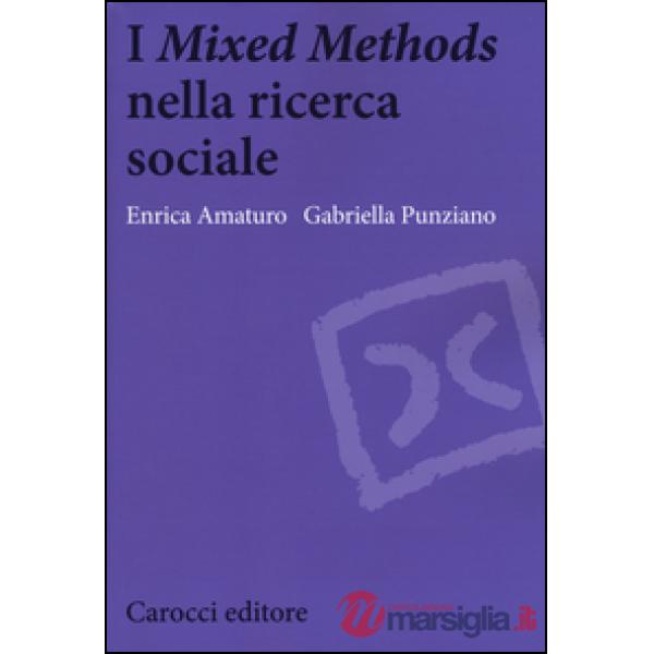 «Mixed Methods» nella ricerca sociale (I)