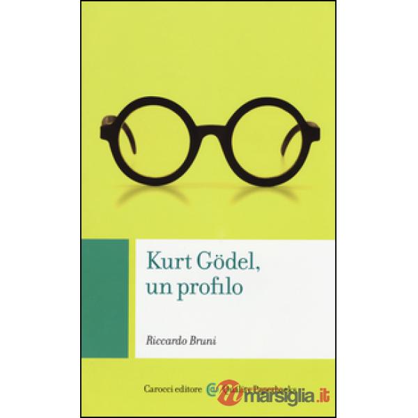 Kurt Gödel, un profilo