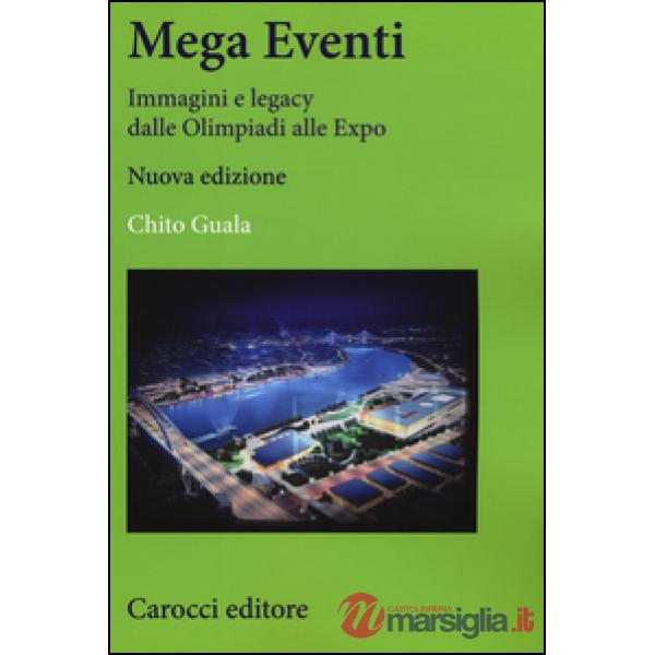 Mega eventi. Immagini e legacy dalle Olimpiadi alle Expo