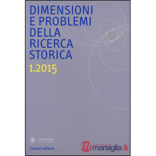 Dimensioni e problemi della ricerca storica. Rivista del Dipartimento di storia 