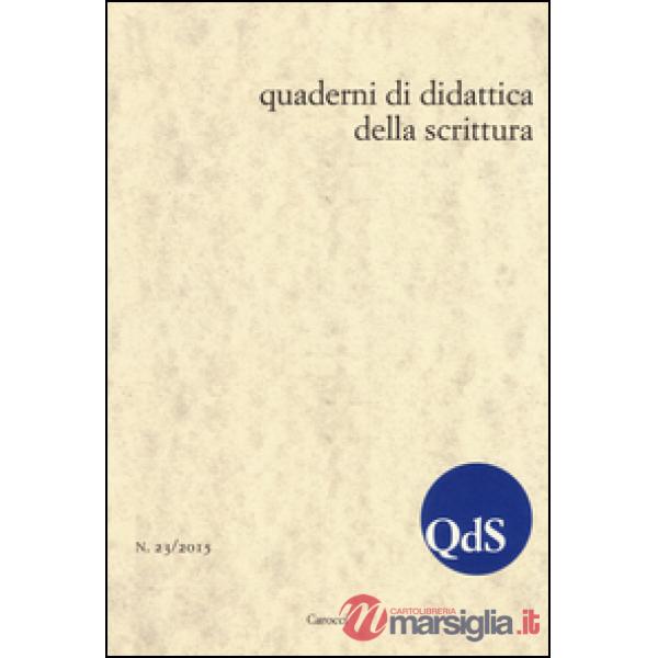 QdS. Quaderni di didattica della scrittura (2015). Vol. 23