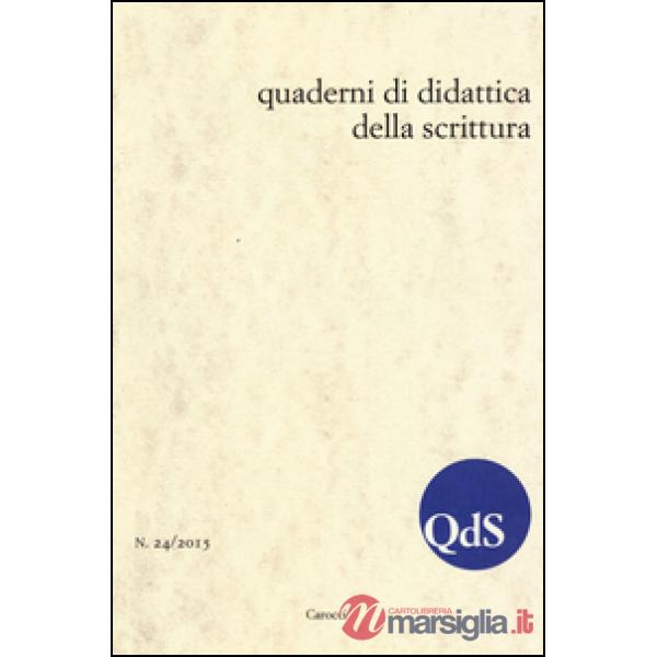 QdS. Quaderni di didattica della scrittura (2015). Vol. 24