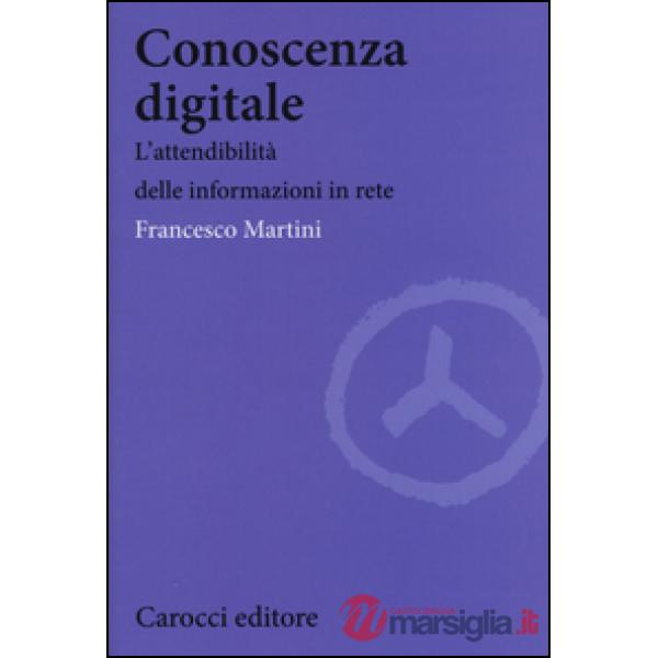 Conoscenza digitale. L'attendibilità delle informazioni in rete