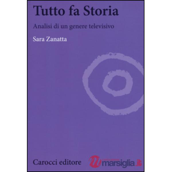 Tutto fa storia. Analisi di un genere televisivo