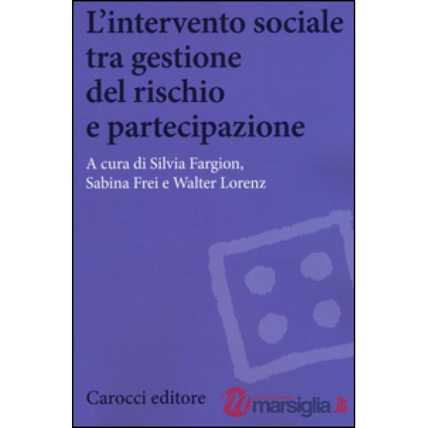 Intervento sociale tra gestione del rischio e partecipazione (L')