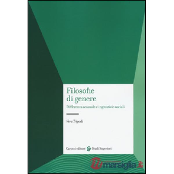 Filosofie di genere. Differenza sessuale e ingiustizie sociali