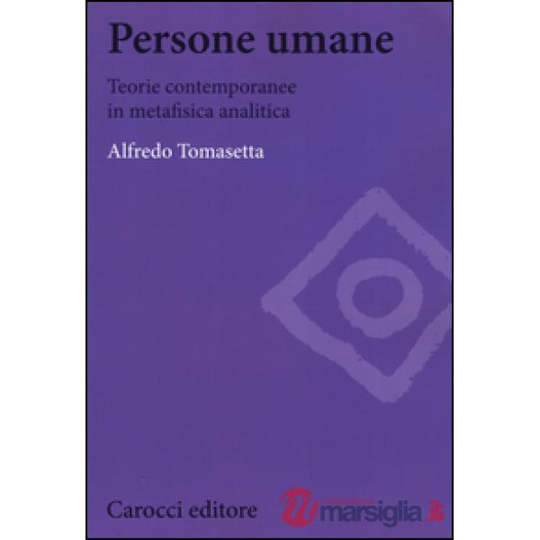 Persone umane. Teorie contemporanee in metafisica analitica