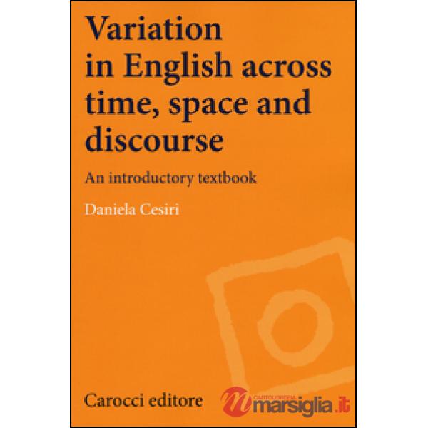 Variation in english across time, space and discourse. An introductory textbook