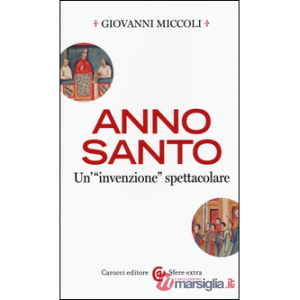Anno Santo. Un'«invenzione» spettacolare