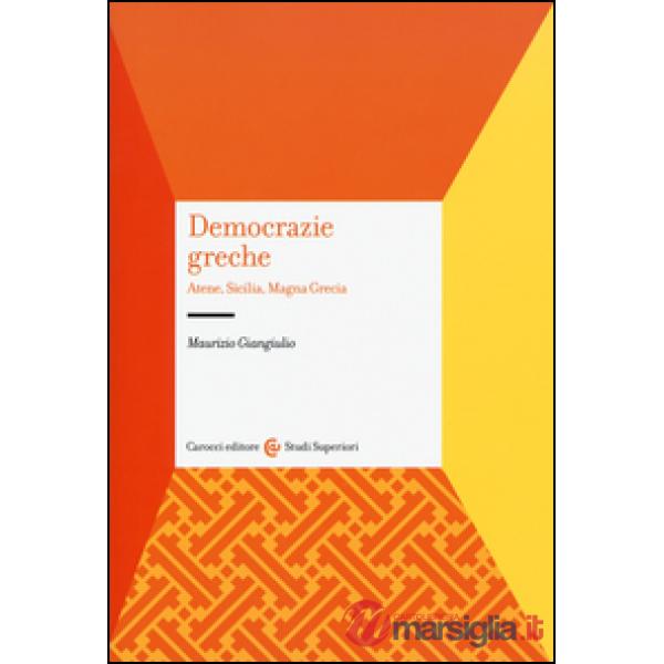 Democrazie greche. Atene, Sicilia, Magna Grecia