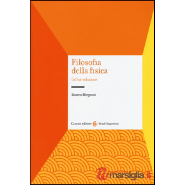 Filosofia della fisica. Un'introduzione