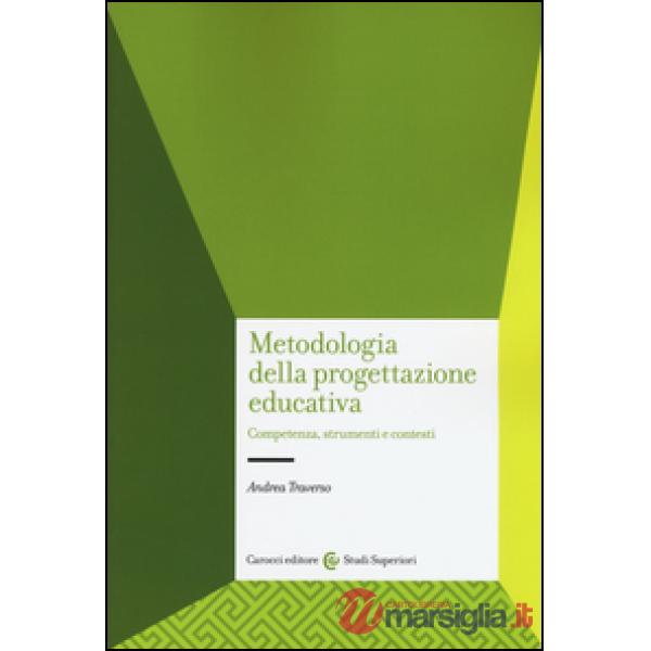 Metodologia della progettazione educativa. Competenze, strumenti e contesti