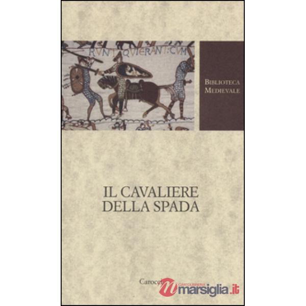 Cavaliere della spada. Testo originale a fronte (Il)