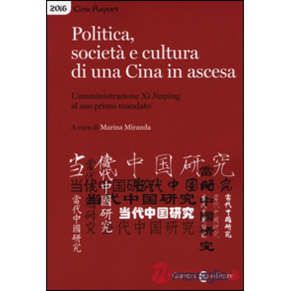 Politica, società e cultura di una Cina in ascesa. L'amministrazione di Xi Jinping al suo primo mandato