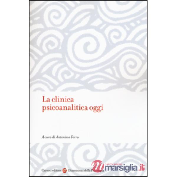 Clinica psicanalitica oggi (La)