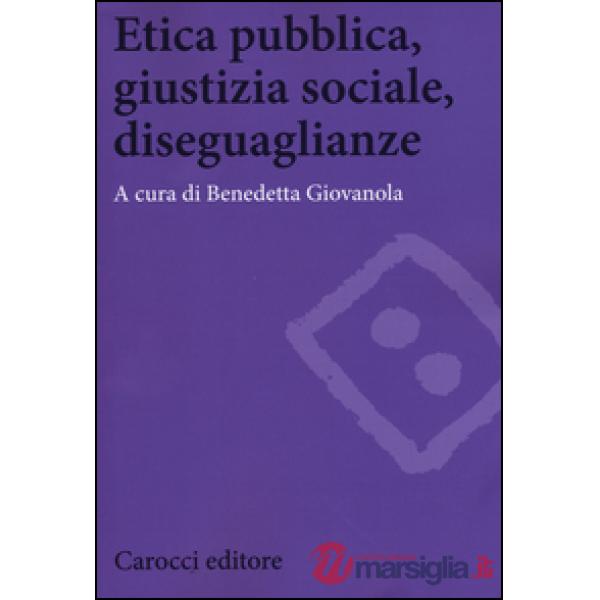 Etica pubblica, giustizia sociale, disegualianze