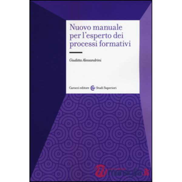 Nuovo manuale per l'esperto dei processi formativi