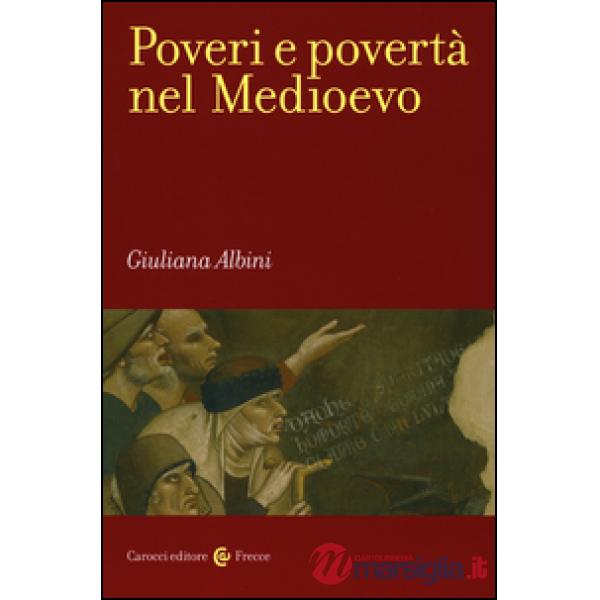 Poveri e povertà nel Medioevo