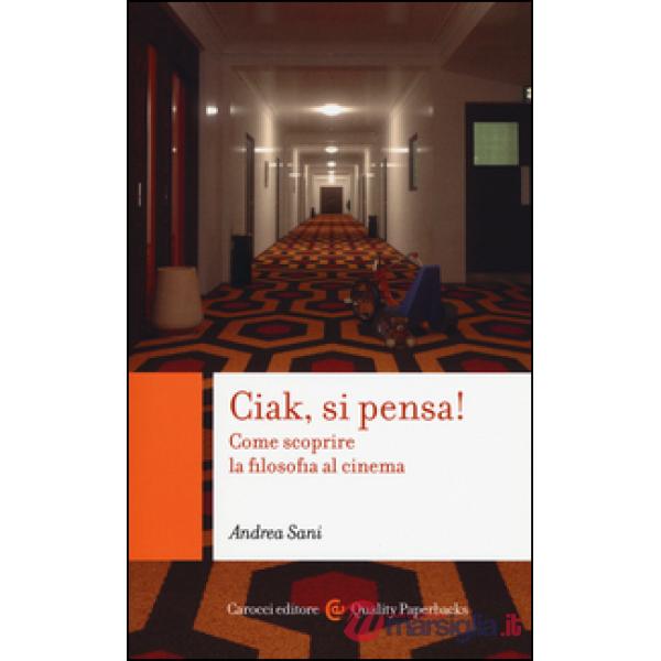 Ciak si pensa! Come scoprire la filosofia al cinema