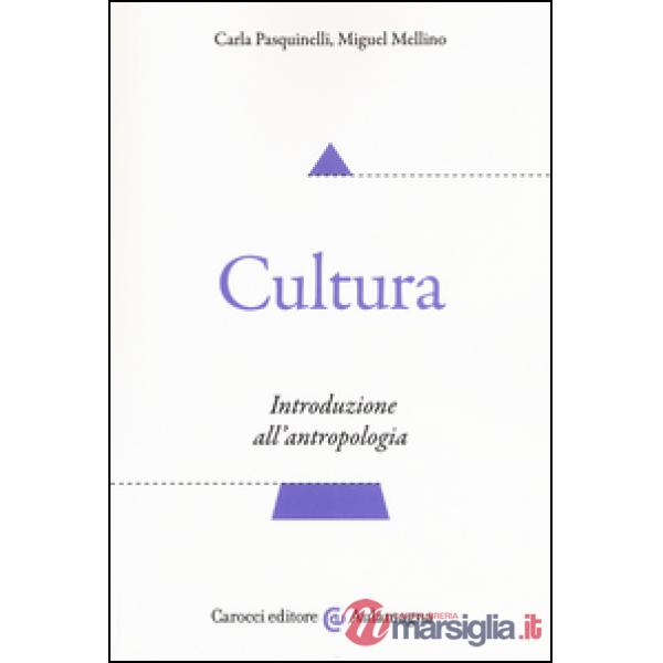 Cultura. Introduzione all'antropologia