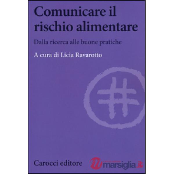 Comunicare il rischio alimentare. Dalla ricerca alle buone pratiche