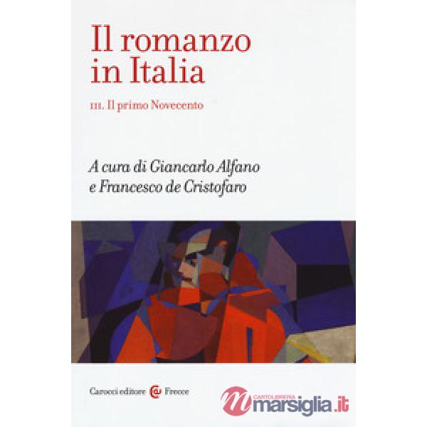 Romanzo in Italia (Il). Vol. 3: Il primo Novecento