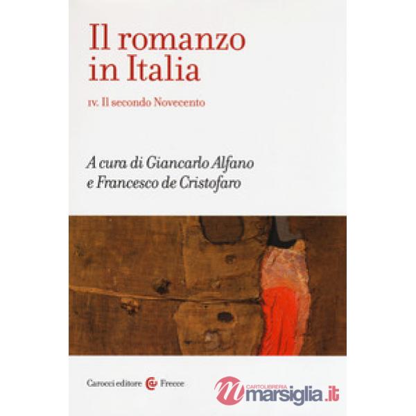 Romanzo in Italia (Il). Vol. 4: Il secondo Novecento