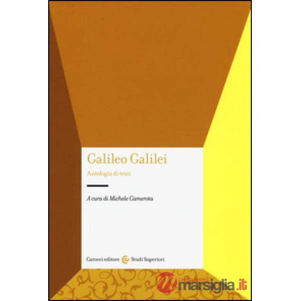 Galileo Galilei. Antologia di testi