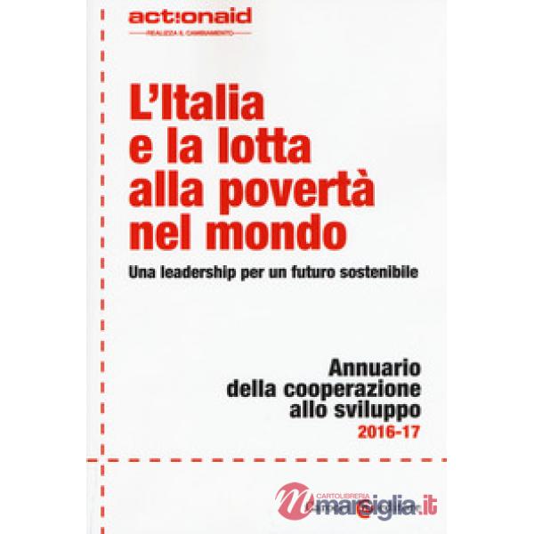 Italia e la lotta alla povertà nel mondo. Una leadership per un futuro sostenibi