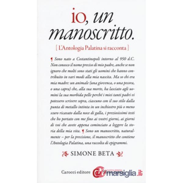 Io, un manoscritto (L'Antologia palatina si racconta)
