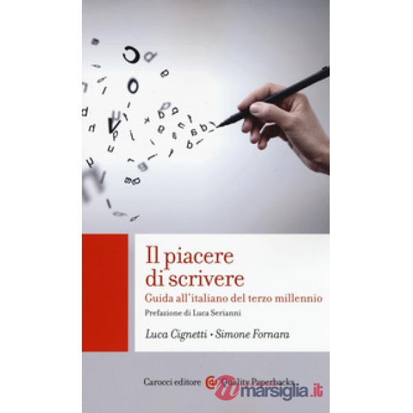 Piacere di scrivere. Guida all'italiano del terzo millennio (Il)