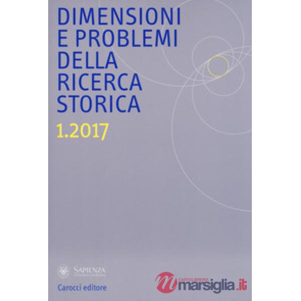 Dimensioni e problemi della ricerca storica. Rivista del Dipartimento di storia 